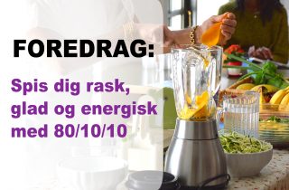 Foredrag - spis dig rask glad og energisk med 801010